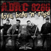 A.D.A.C. 8286 - Love, Hate 'N' Rage